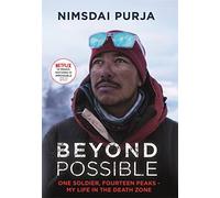 Beyond Possible: One Soldier, Fourteen Peaks, My Life in the Death Zone