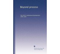 Beyond process: The CSCE's institutional development, 1990-1992