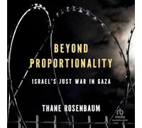 Beyond Proportionality: Is Israel Fighting a Just War in Gaza?