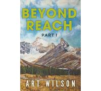 Beyond Reach Part One: Shipwrecked in the Unknown (Beyond Reach: Shipwrecked in the Unknown)