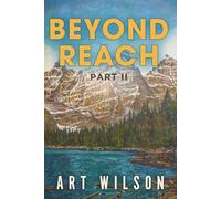 Beyond Reach Part Two: Shipwrecked in the Unknown (Beyond Reach: Shipwrecked in the Unknown)