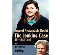 Beyond Reasonable Doubt: The Billie-Jo Jenkins Case Revisited