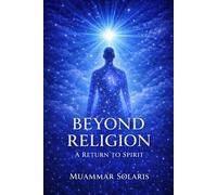 Beyond Religion: A Return to Spirit