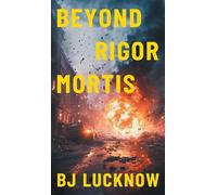 Beyond Rigor Mortis