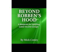 Beyond Robben’s Hood: A Blueprint for Uplifting Lower-Income Groups