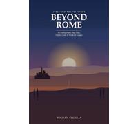Beyond Rome: 40 Unforgettable Day Trips, Hidden Gems & Weekend Escapes