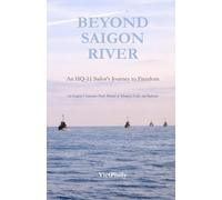 Beyond Saigon River: An HQ-11 Sailor's Journey to Freedom
