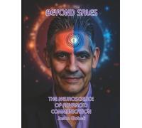 Beyond Sales: The Neuroscience of Advanced Communicatin