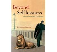 Beyond Selflessness: Reading Nietzsche's Genealogy