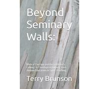 Beyond Seminary Walls:: Biblical Election and the Gatherer's Calling - A Theological Journey from Human Education to Spirit Teaching