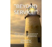 "BEYOND SERVICE!": Architecture, Engineering & Construction (AEC) SELLER DOER Professionals share emotional outcomes by deepening their connections and delighting clients.