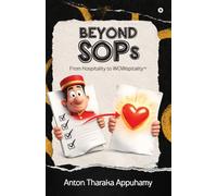 BEYOND SOPs: From Hospitality To WOWspitality: Tomorrow's Hospitality Landscape