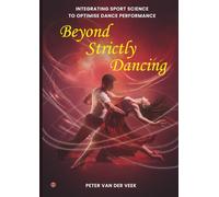 Beyond Strictly Dancing: Integrating sport science to optimise dance performance