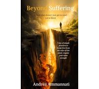 Beyond suffering: A book you don't read, but pratice-The doors out of the mind's vortex
