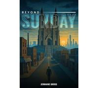 Beyond Sunday