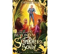 Beyond Superhero School: Let the Games Begin!: Let the Games Begin!
