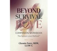 Beyond Survival Love Companion Workbook (The Secure Love Method™ for Black Women Ready for Secure, Aligned Relationships)