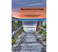 Beyond Survival Mode: A Nurse's Guide to Calming Anxiety and Reclaiming Your Life