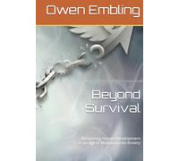 Beyond Survival: Reclaiming Human Development in an Age of Manufactured Anxiety