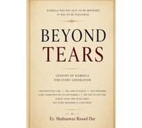 Beyond Tears: The Unlearned Lessons of Karbala