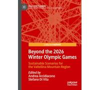 Beyond the 2026 Winter Olympic Games: Sustainable Scenarios for the Valtellina Mountain Region (Mega Event Planning)