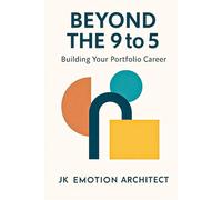 Beyond the 9 to 5: Building Your Portfolio Career: 2 (Multi-Income Series)