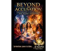 Beyond the Accusation: From Judgment to Understanding - Seers, Healers & Sacred Gifts (Awakening the Gift Within Series)