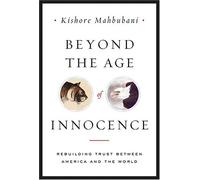 Beyond the Age of Innocence: Rebuilding Trust Between America and the World