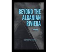 Beyond The Albanian Riviera
