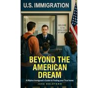 Beyond the American Dream: A Filipino Immigrant's Guide to Finding Your True Home