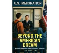 Beyond the American Dream: A Filipino Immigrant's Guide to Finding Your True Home