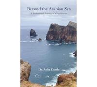 Beyond the Arabian Sea: Professional Journey of a Psychiatrist