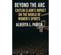 Beyond the Arc: Caitlin Clark’s Impact on the World of Women’s Sports