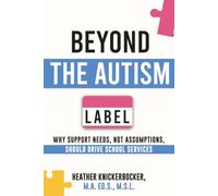 Beyond the Autism Label: Why Support Needs, Not Assumptions, Should Drive School Services