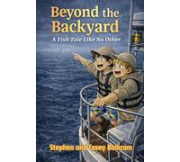 Beyond the Backyard: A Fish Tale Like No Other
