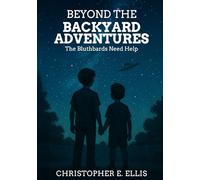 Beyond the Backyard Adventures: The Bluthbards Need Help