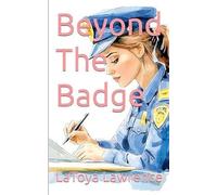 Beyond The Badge: 2 (Toya's Chiller Tidbits)