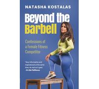 Beyond the Barbell: Confessions of a Female Fitness Competitor