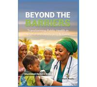 Beyond the Barriers: Transforming Public Health in Nigeria and Developing Nations