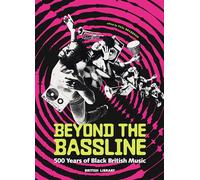 Beyond the Bassline:: 500 Years of Black British Music