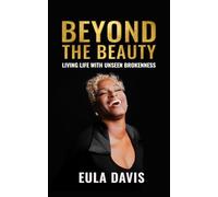 Beyond The Beauty: Living Life With Unseen Brokenness