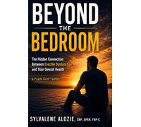Beyond the Bedroom: Why Erectile Dysfunction May Be Your Body's Early Warning Sign