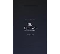 Beyond the Big Questions: Philosophy, Argued With (Beyond the Lectures)