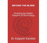 BEYOND THE BLADE: Unveiling the Hidden Footprint of Wind Energy
