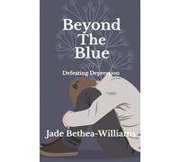 Beyond the Blue: Defeating Depression