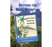 Beyond the Blue Mountain: Short Tales from the Philippines