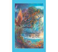 Beyond the Body: Stories from the Other Side