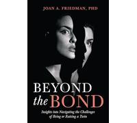 Beyond the Bond: Insights into Navigating the Challenges of Being or Raising a Twin