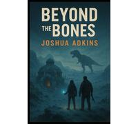 Beyond the Bones (Ash and Bone)