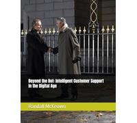 Beyond the Bot: Intelligent Customer Support in the Digital Age